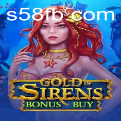 Explorando GoldofSirensBonusBuy: O Novo Sucesso de S58.com